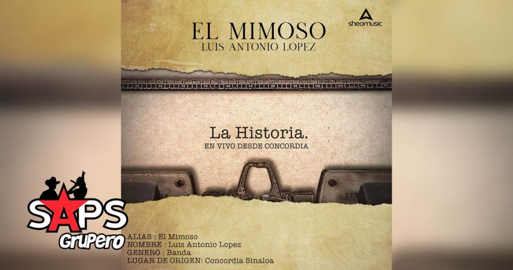 LA HISTORIA, LUIS ANTONIO LÓPEZ EL MIMOSO