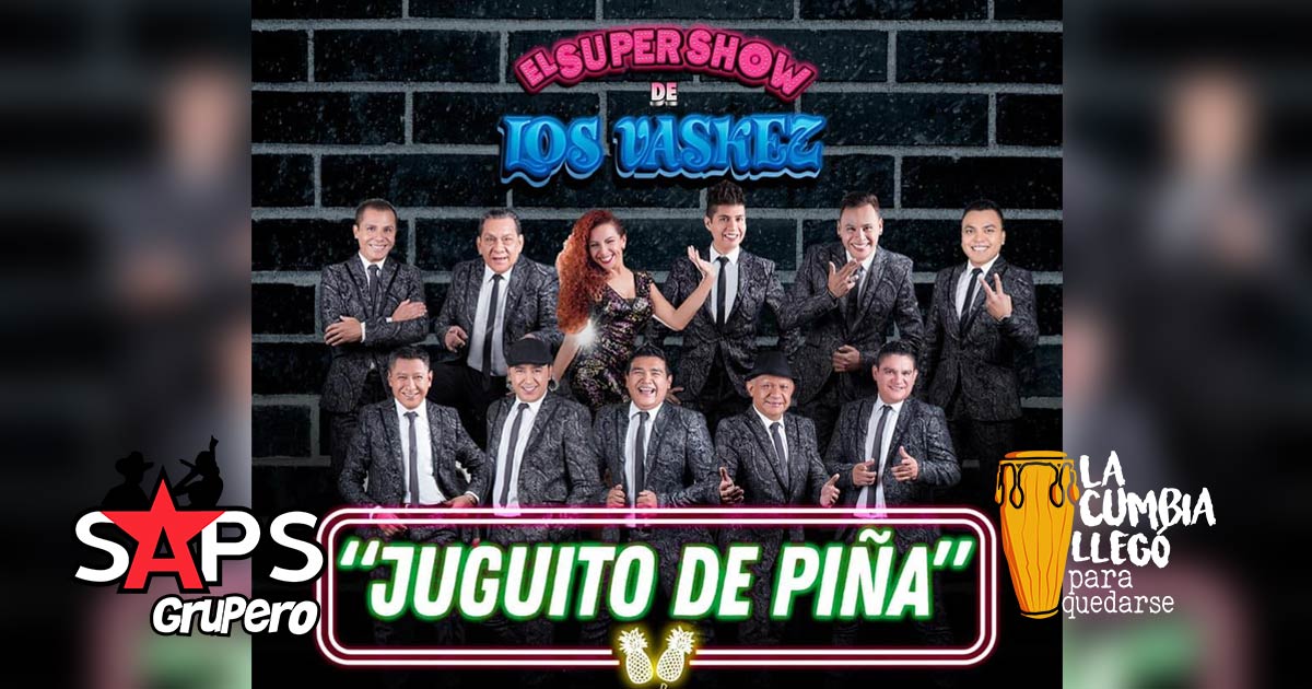 El Súper Show De Los Váskez comparten un “Juguito De Piña” muy especial