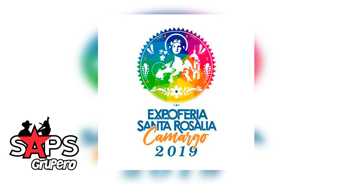 Expo Feria Santa Rosalía Camargo 2019 – Cartelera Oficial
