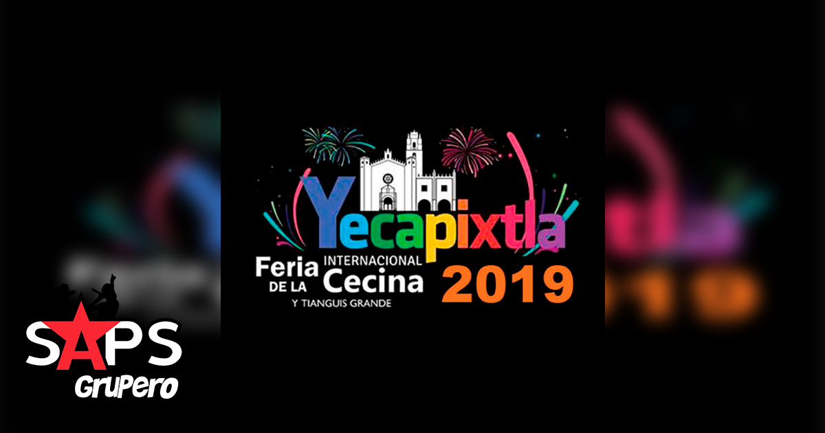 Feria Internacional de la Cecina y Tianguis Grande Yecapixtla 2019 – Cartelera Oficial