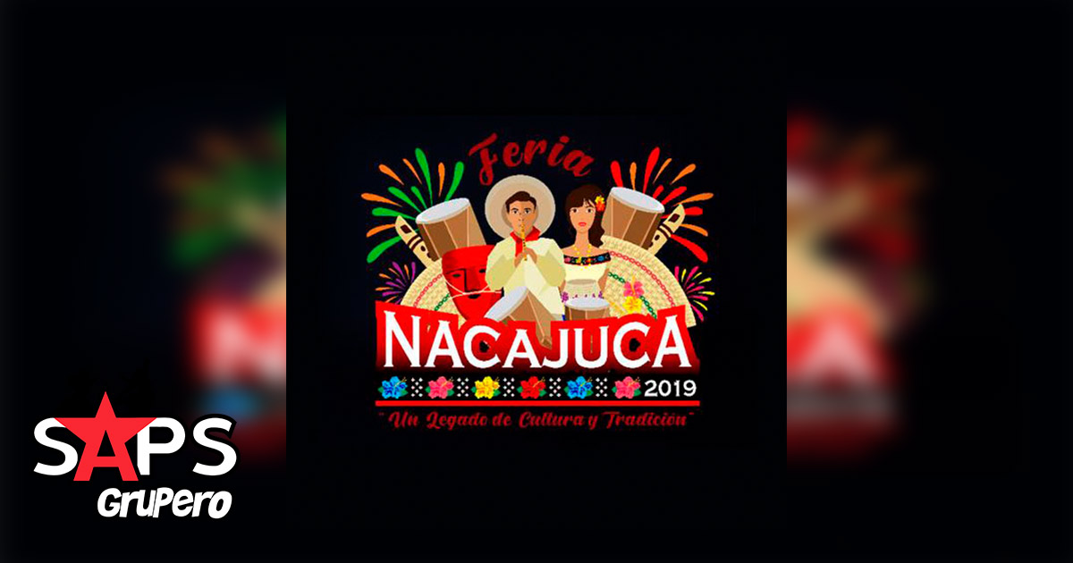 Feria Nacajuca, Tabasco 2019 – Cartelera Oficial