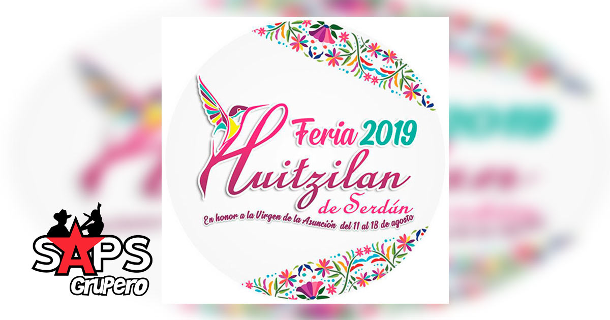 Feria Patronal de Huitzilan de Serdán – Cartelera Oficial