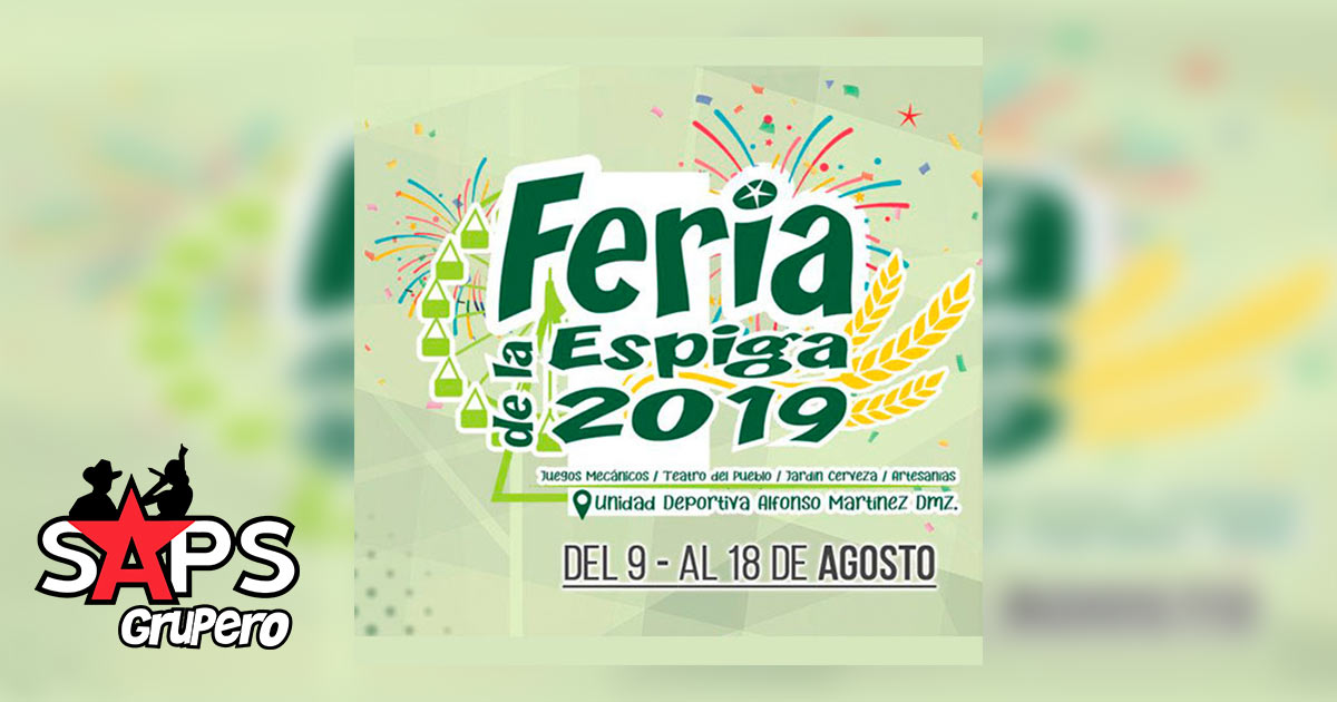 Feria de la Espiga Cadereyta 2019 – Cartelera Oficial
