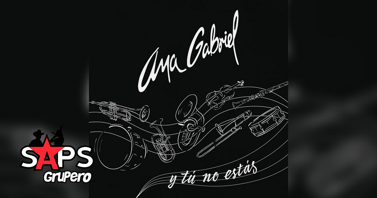 Ana Gabriel presenta adelanto de disco con “Y Tú No Estás”