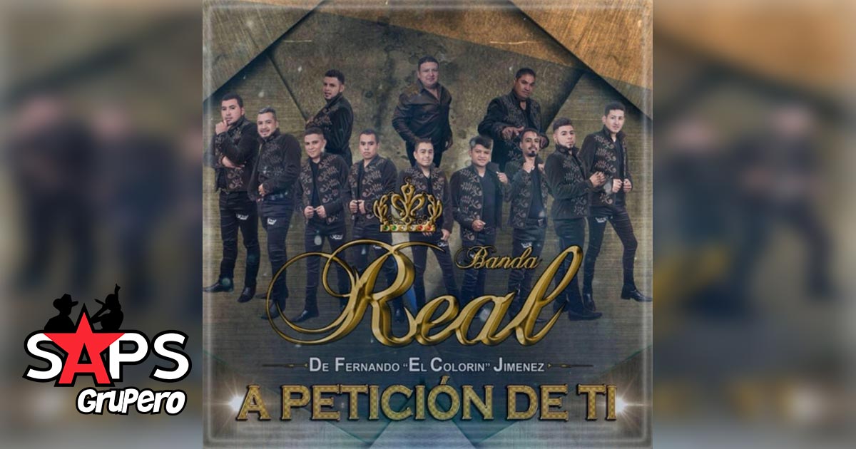 Banda Real de Fernando estrena video de su más reciente sencillo “A Petición De Ti”