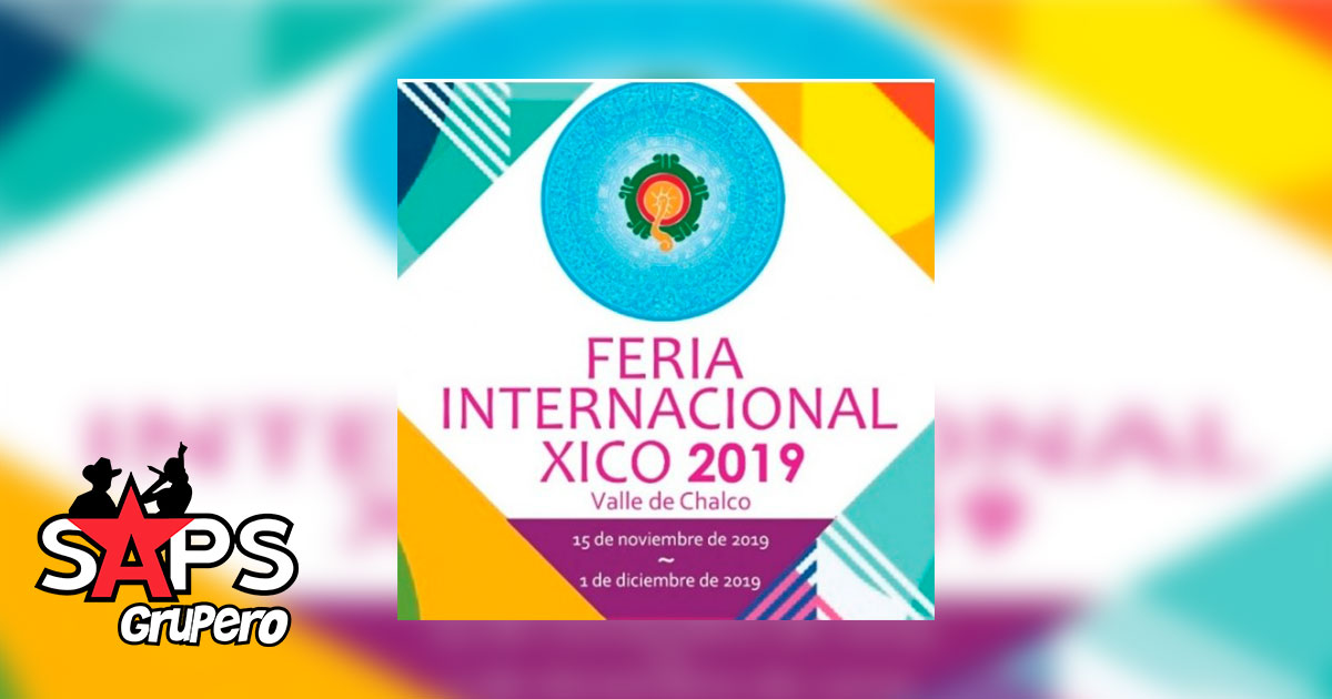 Feria Internacional Xico 2019 – Cartelera Oficial