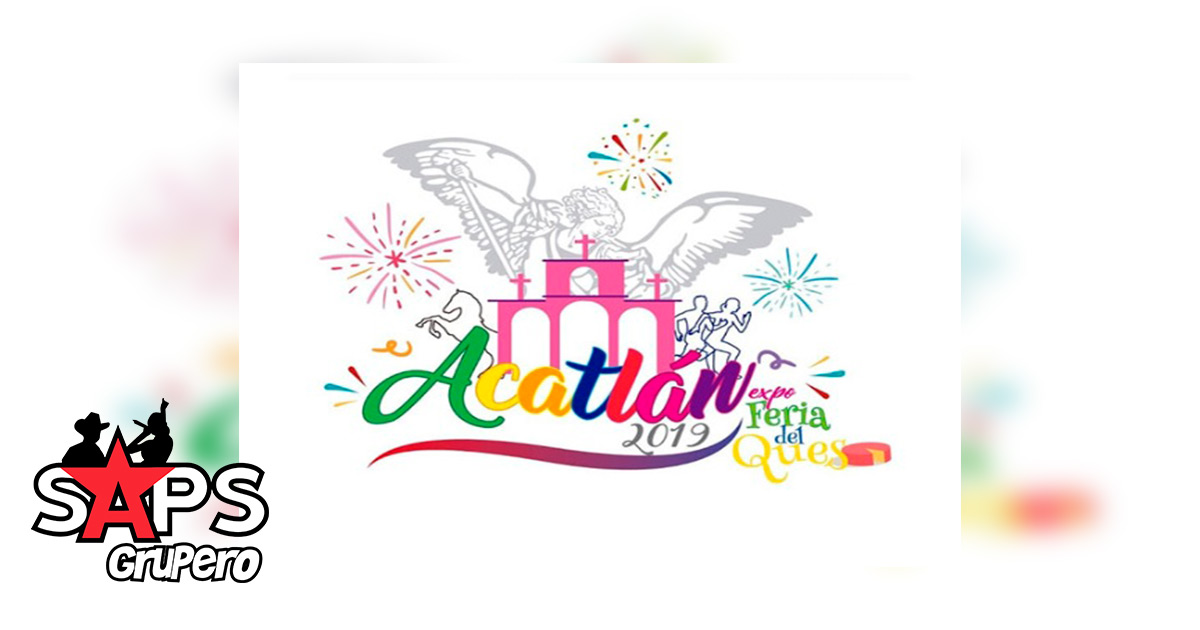 Feria del Queso Acatlán 2019 – Cartelera Oficial