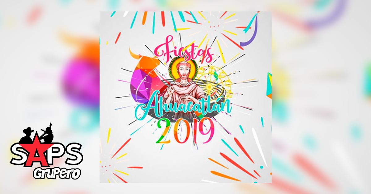 Fiestas de Octubre Ahuacatlán 2019 – Cartelera Oficial