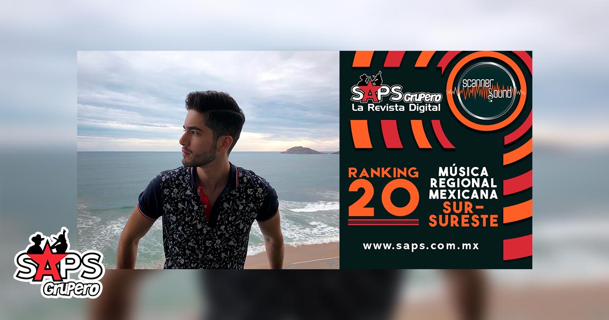 Top 20 del Sureste de México por Scanner Sound del 26 de agosto al 01 de septiembre de 2019