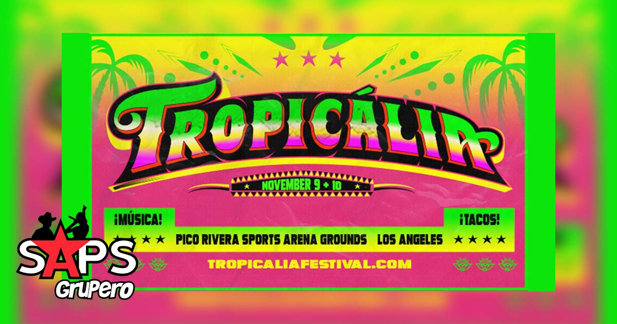 Tropicália Festival de Long Beach llegará a Pico de Rivera