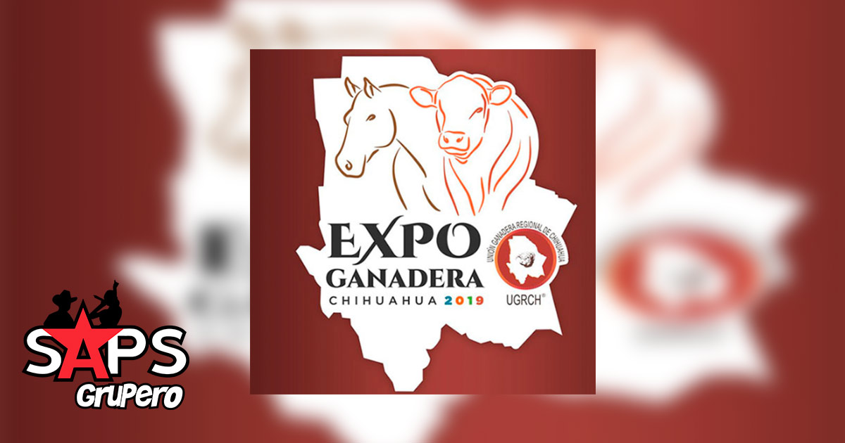 Expo Ganadera Chihuahua 2019 – Cartelera Oficial