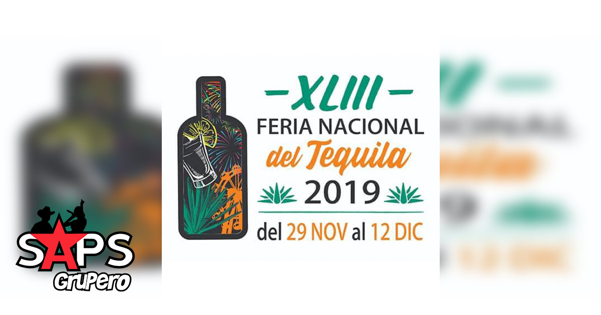 Feria Nacional del Tequila 2019 – Cartelera Oficial