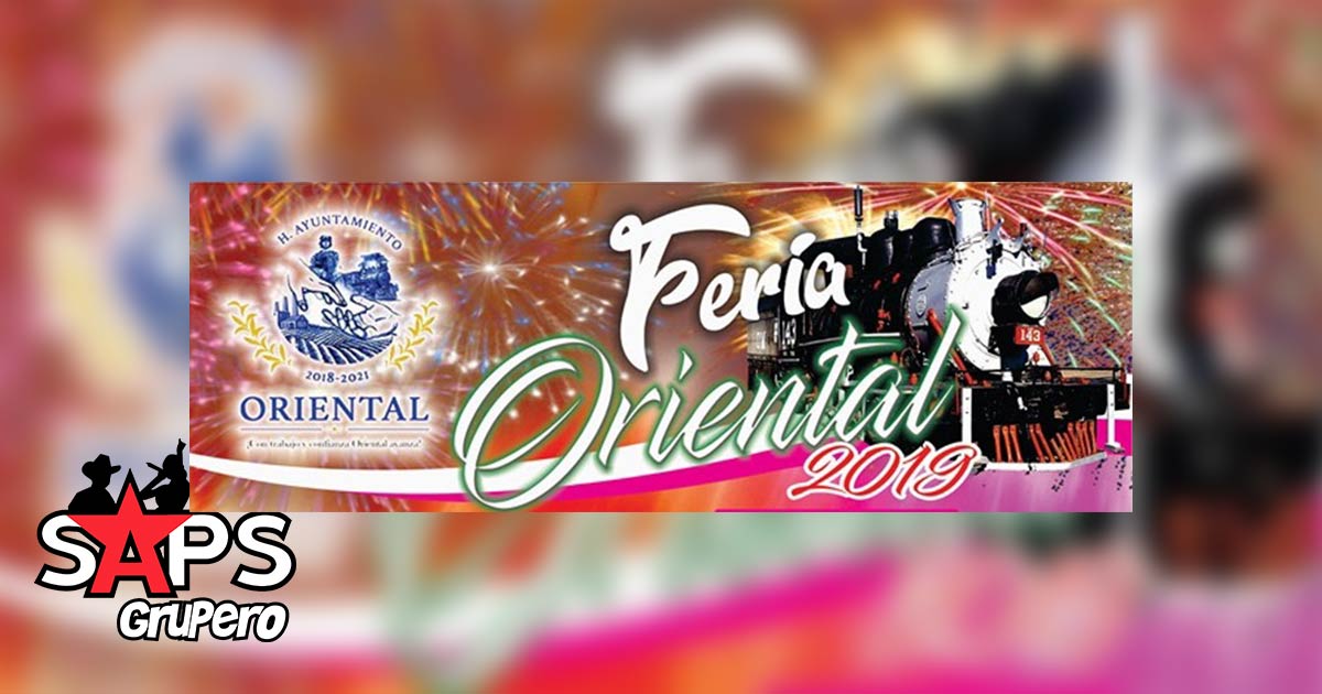 Feria Oriental Puebla 2019 – Cartelera Oficial