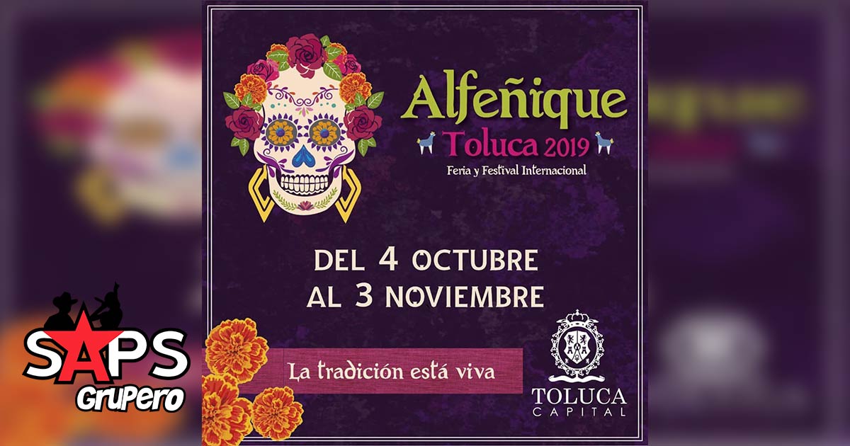 Feria y Festival del Alfeñique 2019 – Cartelera Oficial
