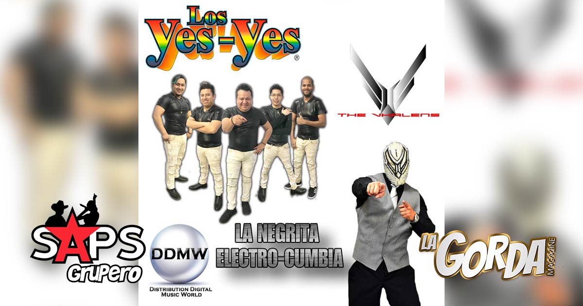 Llega “La Negrita” al ritmo de Los Yes Yes ft. The Vhalens