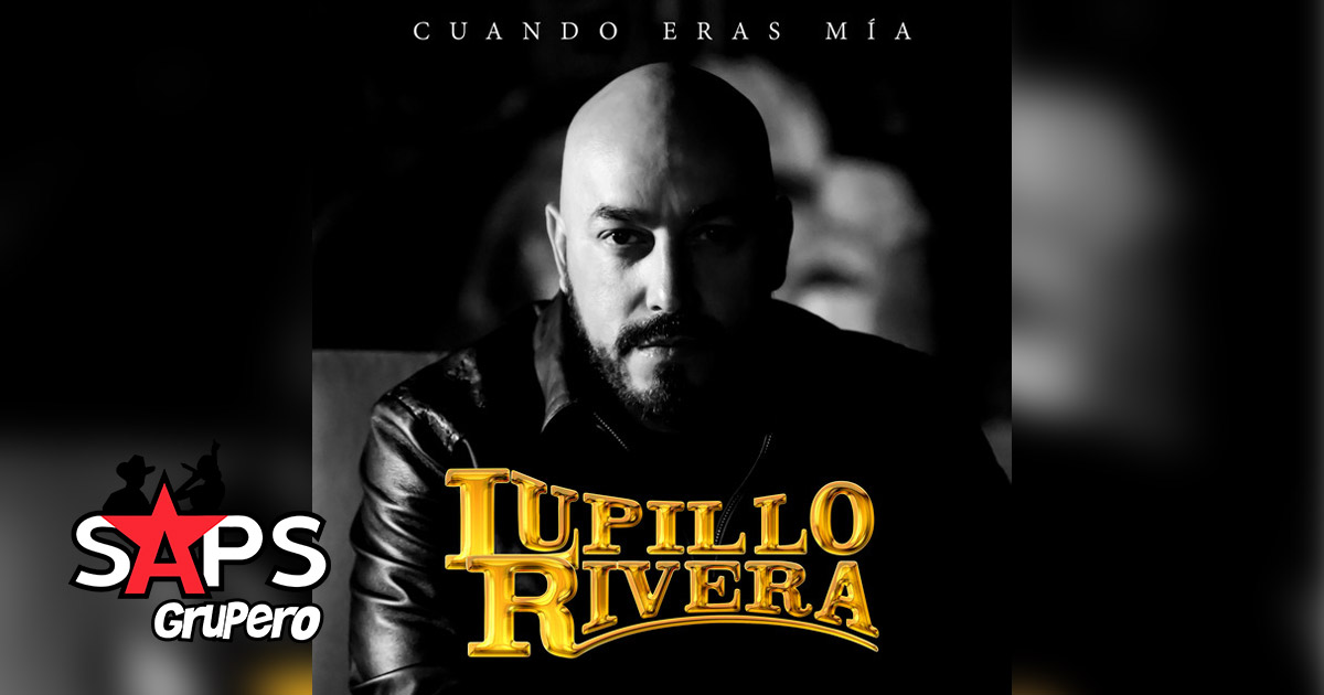 Lupillo Rivera estrena el video oficial de «Cuando Eras Mía»
