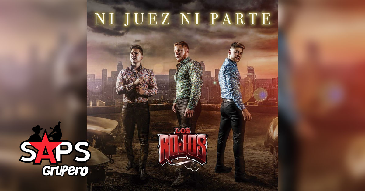 Los Rojos están de estreno con el  EP-álbum de “NI JUEZ NI PARTE”