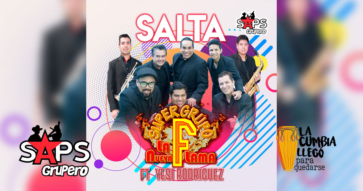 Salta – Súper Grupo F “La Nueva Flama” ft Yesi Rodríguez