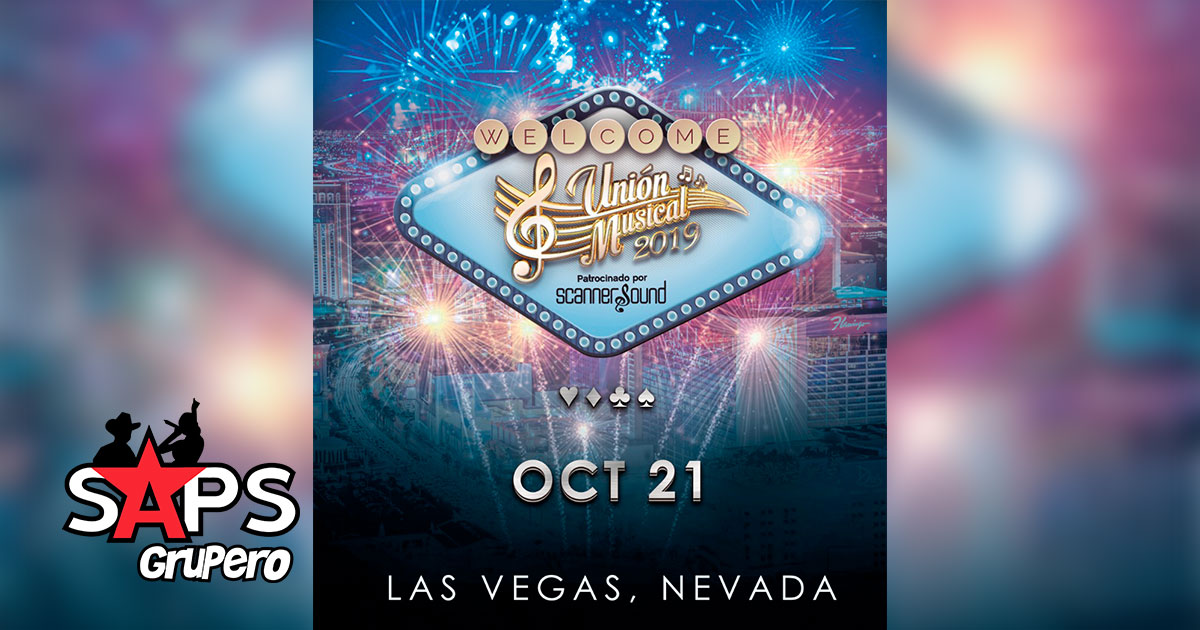 Unión Musical 2019 llega  el 21 de octubre a Las Vegas, Nevada