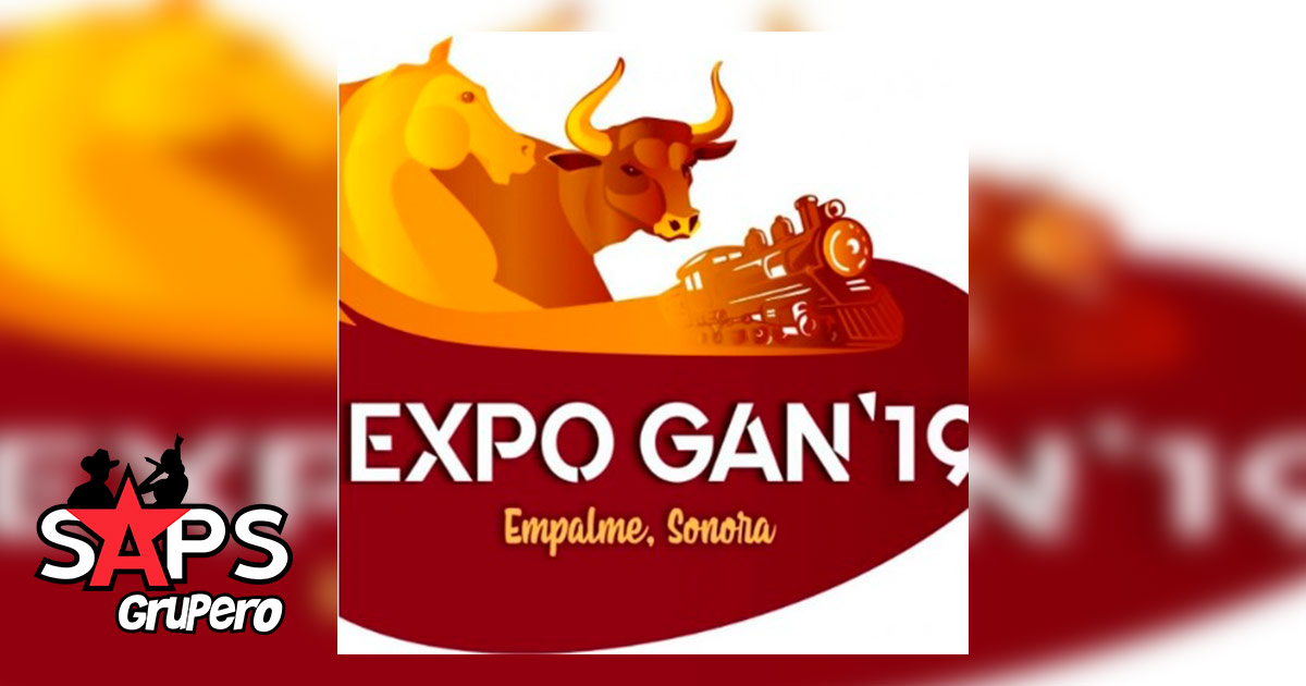 Expogan Empalme, Sonora 2019 – Cartelera Oficial