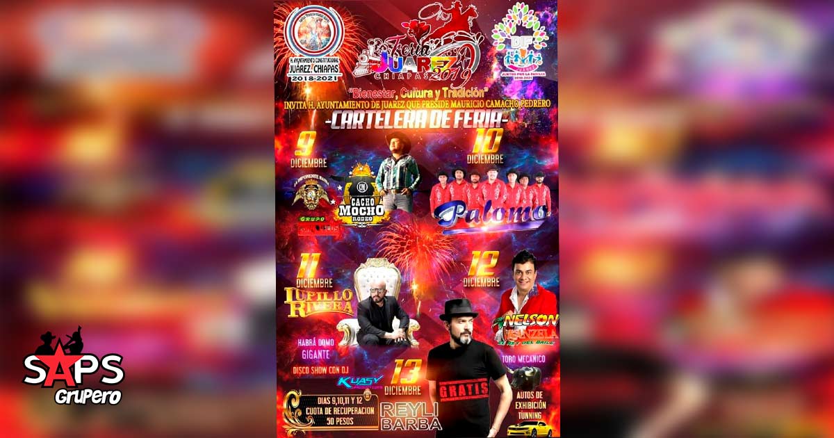 Feria Juárez, Chiapas 2019 – Cartelera Oficial
