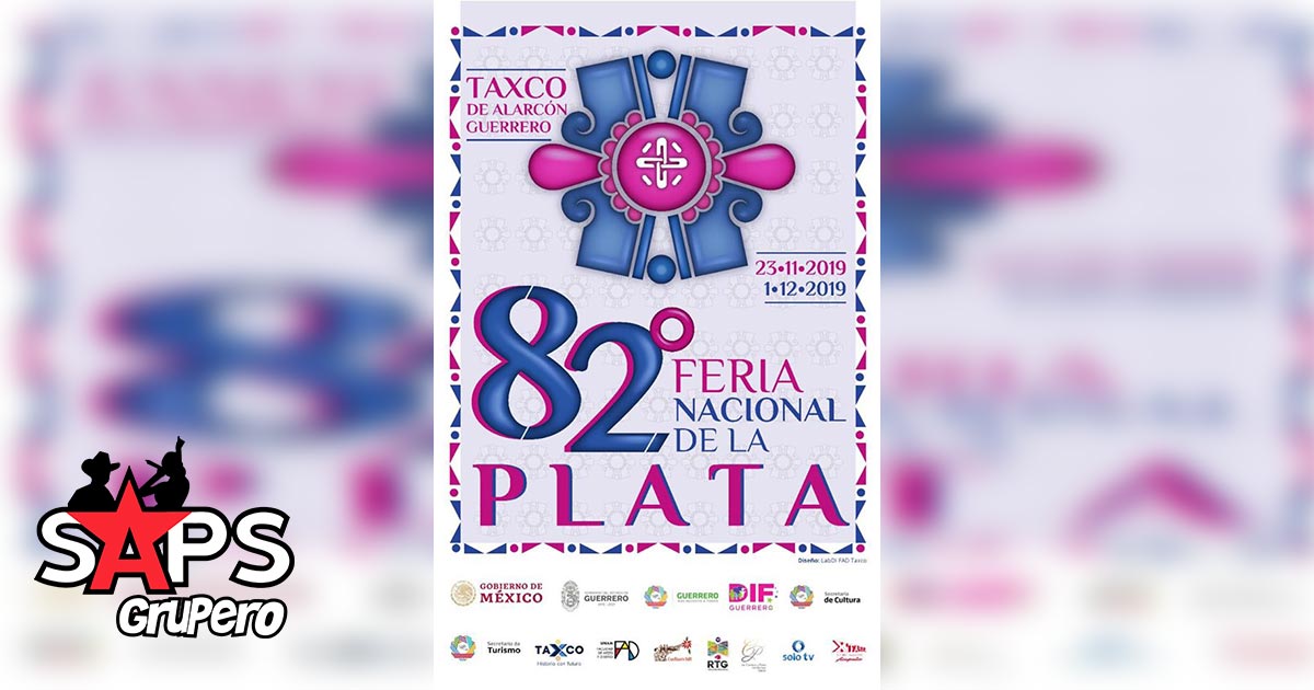Feria Nacional de la Plata 2019 – Taxco, Guerrero – Cartelera Oficial