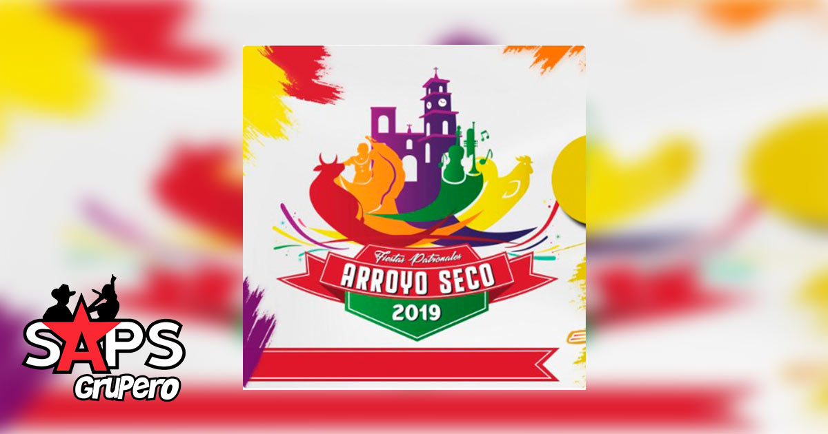 Feria Regional Arroyo Seco 2019 – Cartelera Oficial