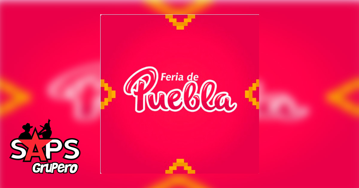 Feria de Puebla 2020 – Cartelera Oficial