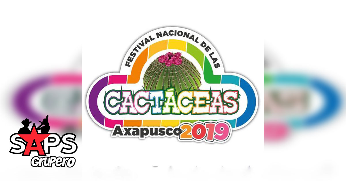 Festival Nacional de las Cactáceas Axapusco 2019 – Cartelera Oficial