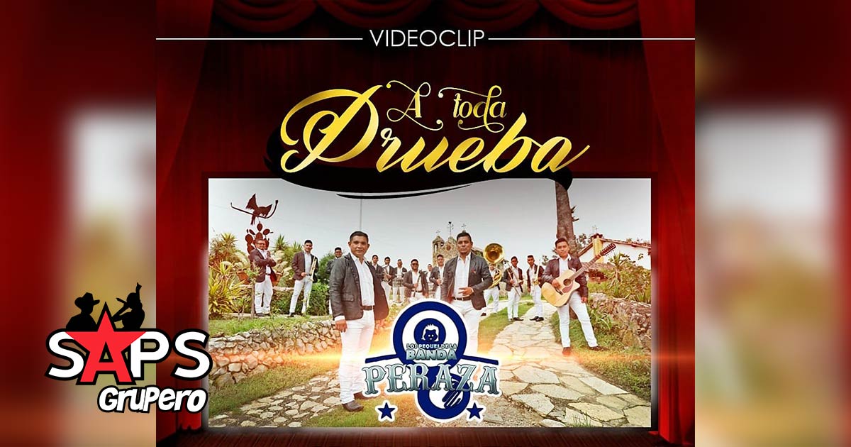 “A Toda Prueba” Los Peques de la Banda Peraza estrenaron video