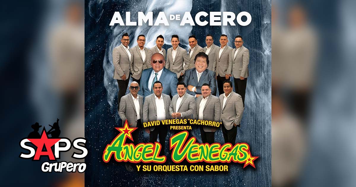 Ángel Venegas y su Orquesta Con Sabor lleva por todos lados su “Alma De Acero”