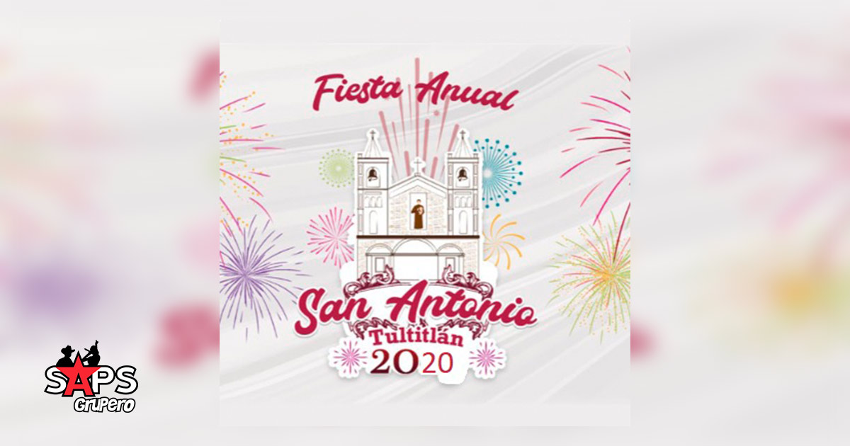 Feria San Antonio Tultitlán 2020 – Cartelera Oficial