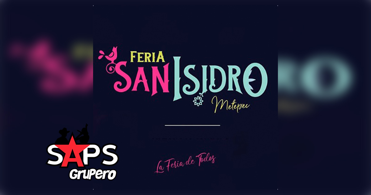 Feria San Isidro Metepec 2020 – Cartelera Oficial