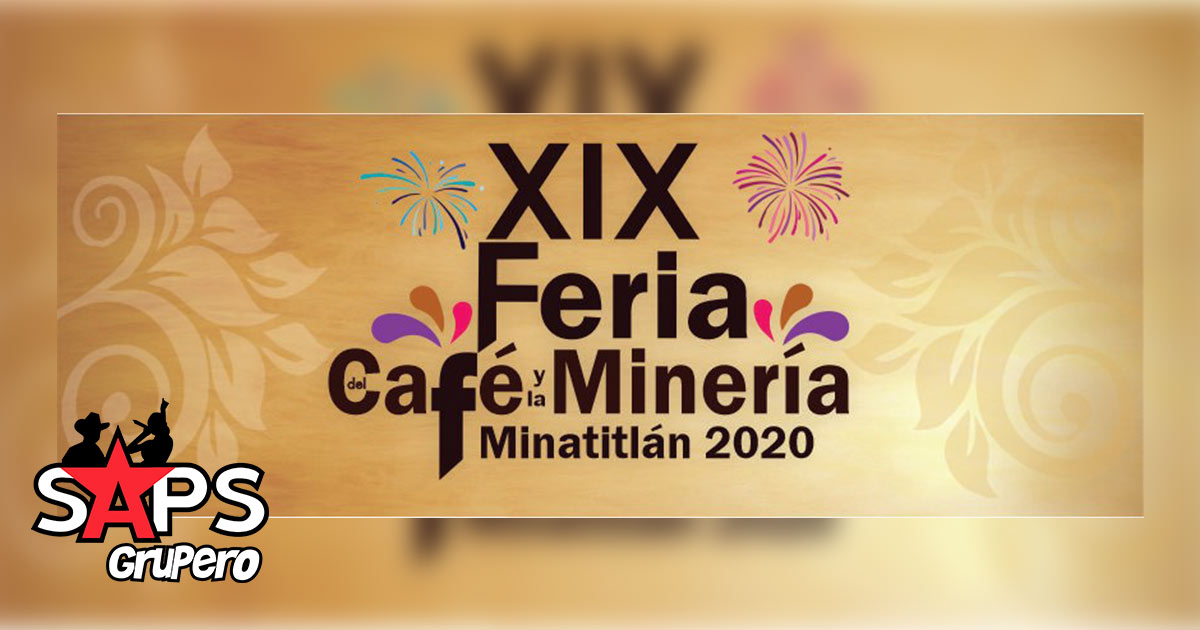 Feria del Café y la Minería; Minatitlán – 2020 – Cartelera Oficial