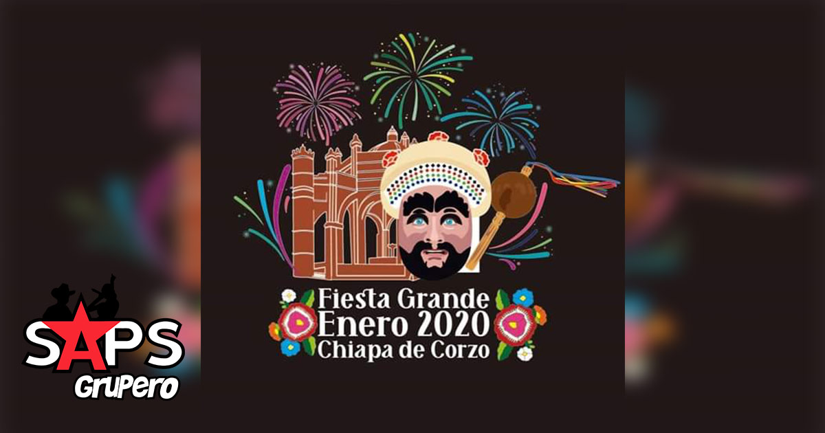Fiesta Grande Chiapa de Corzo 2020 – Cartelera Oficial