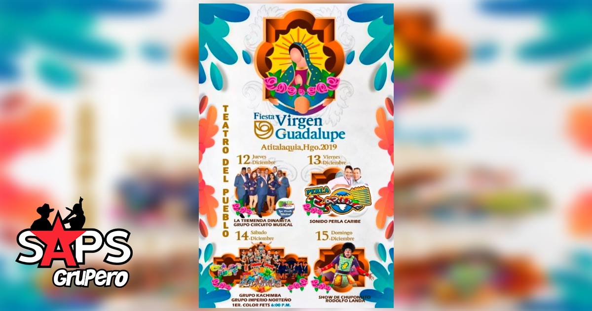 Fiesta de la Virgen de Guadalupe Atitalaquia 2019 – Cartelera Oficial