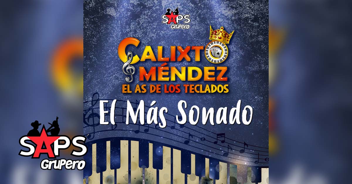 Letra El Más Sonado – Calixto Méndez