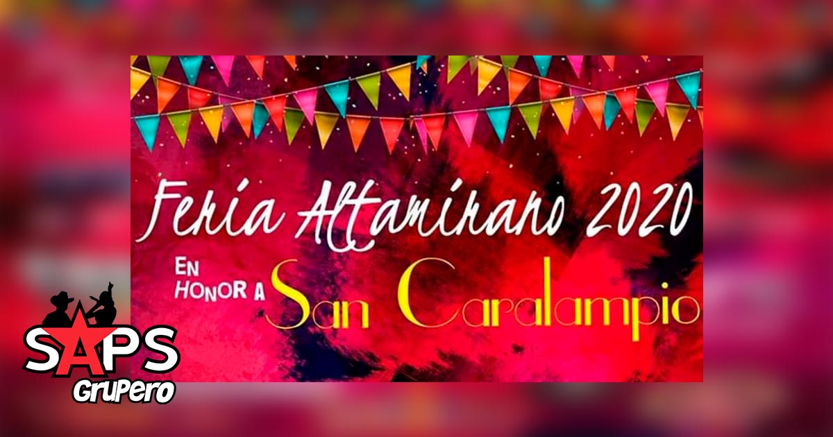 Feria Altamirano, Chiapas 2020 – Cartelera Oficial