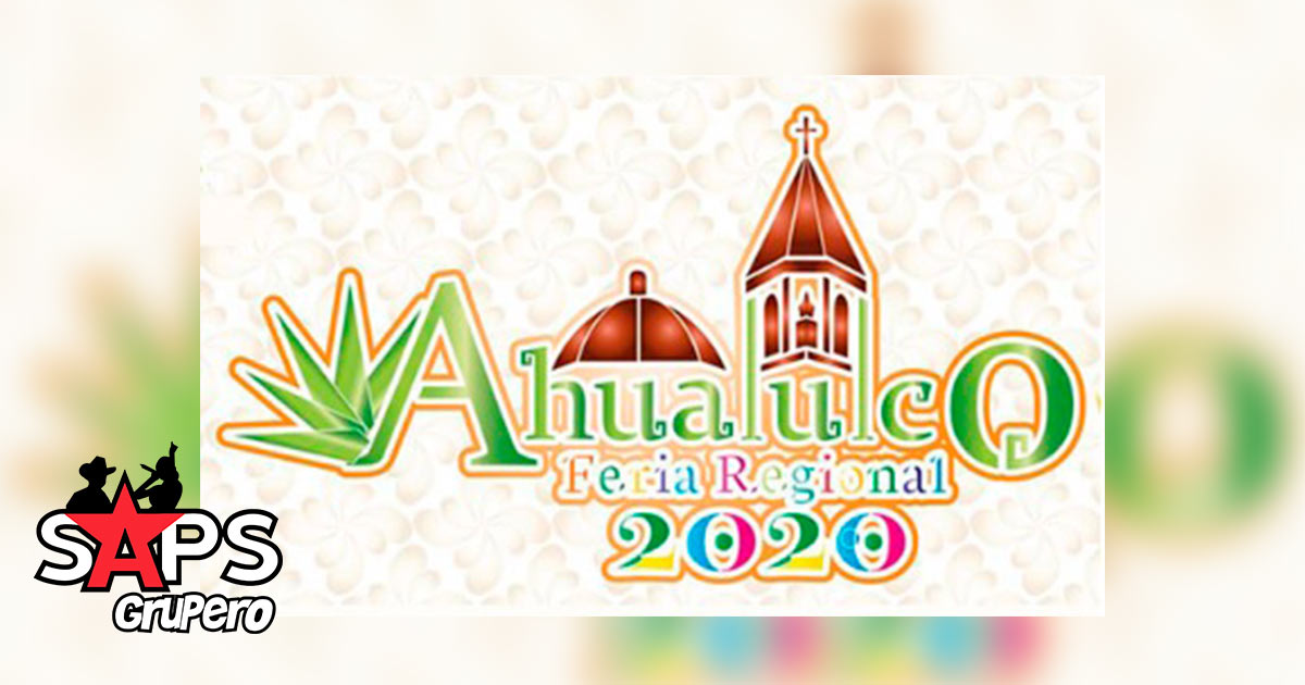 Feria Regional Ahualulco 2020 – Cartelera Oficial