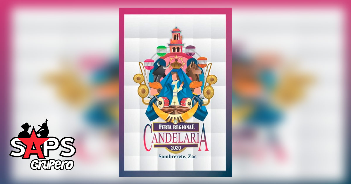 Feria Regional de la Candelaria Sombrerete 2020 – Cartelera Oficial