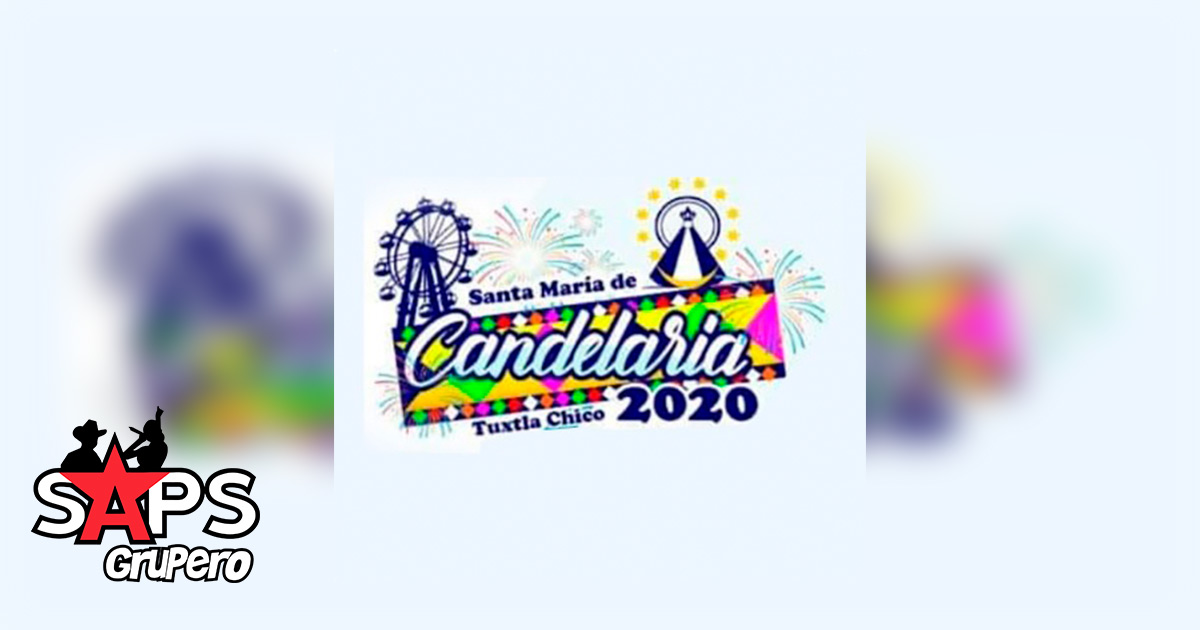 Feria de la Candelaria Tuxtla Chico 2020 – Cartelera Oficial