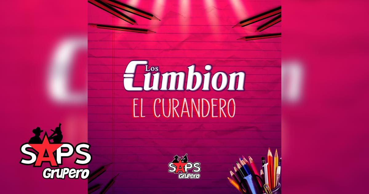 Letra El Curandero – Los Cumbión