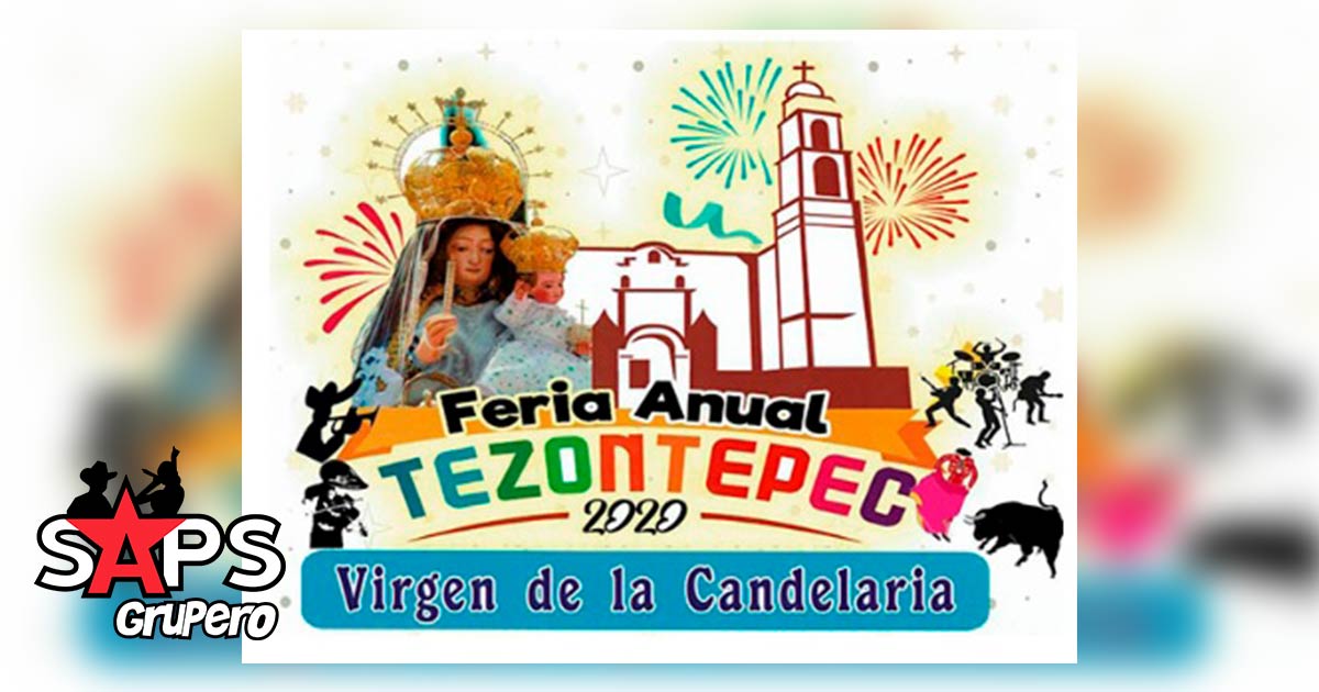 Feria de la Candelaria Tezontepec de Aldama 2020 – Cartelera Oficial
