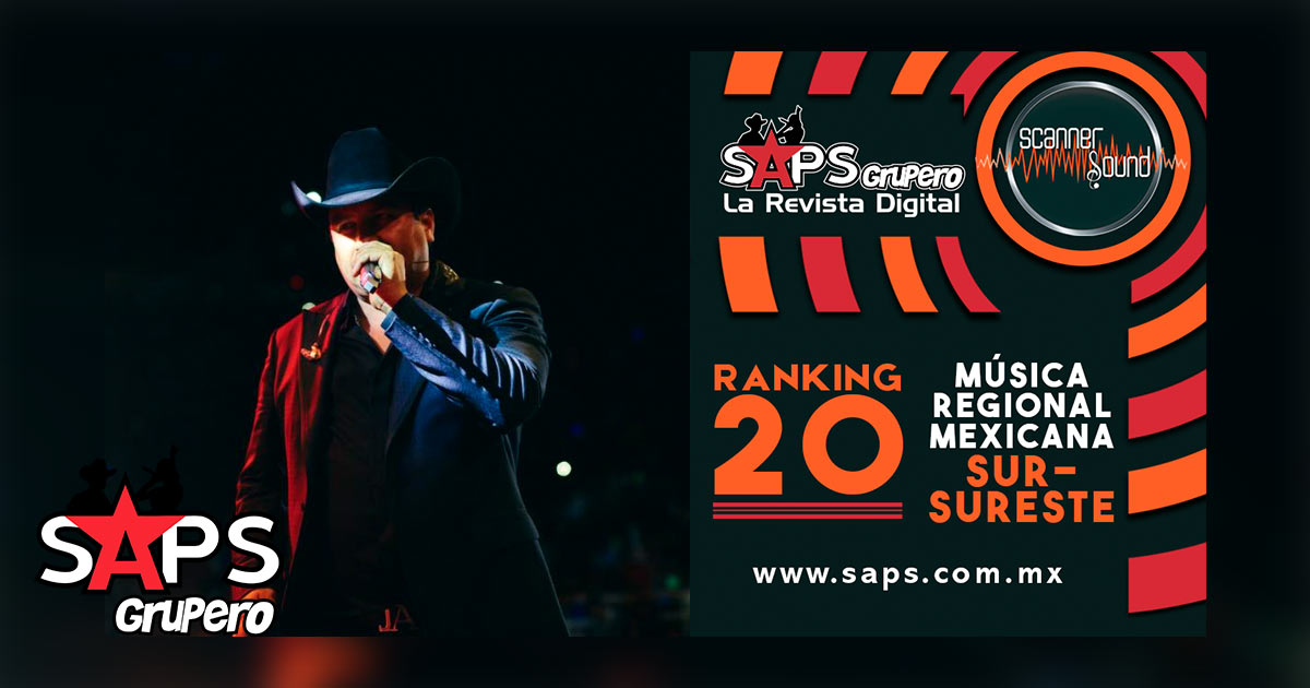 Top 20 del Sureste de México por Scanner Sound del 30 de diciembre del 2019 al 05 de enero del 2020