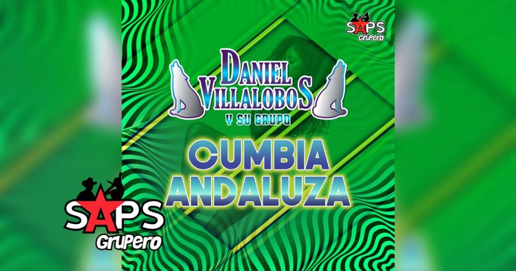 Cumbia Andaluza, Daniel Villalobos y Su Grupo
