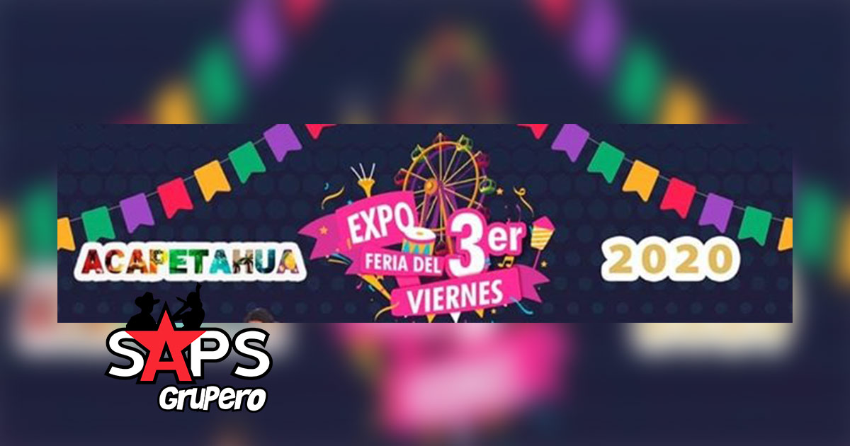 Expo Feria  Acapetahua 2020 – Cartelera Oficial