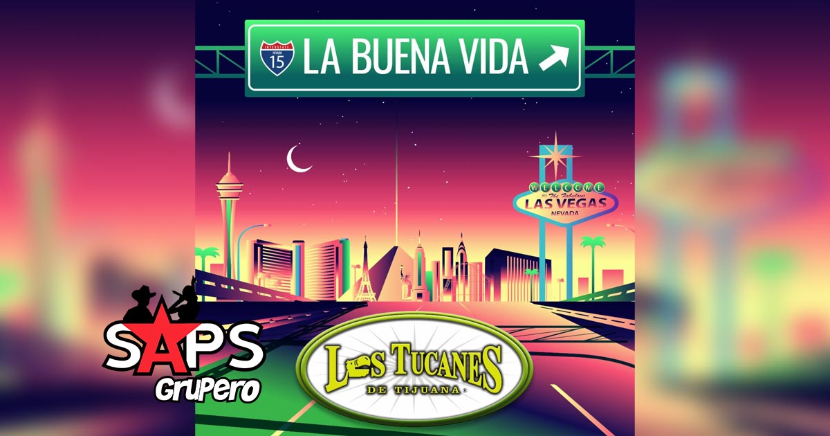 “La Buena Vida” de Los Tucanes de Tijuana disponible en radios de USA