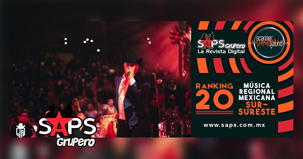 Top 20 del Sureste de México por Scanner Sound del 27 de enero al 02 de febrero del 2020