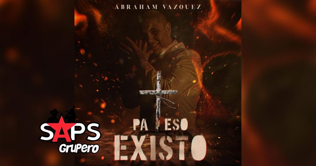 Pa' Eso Existo, Abraham Vazquez