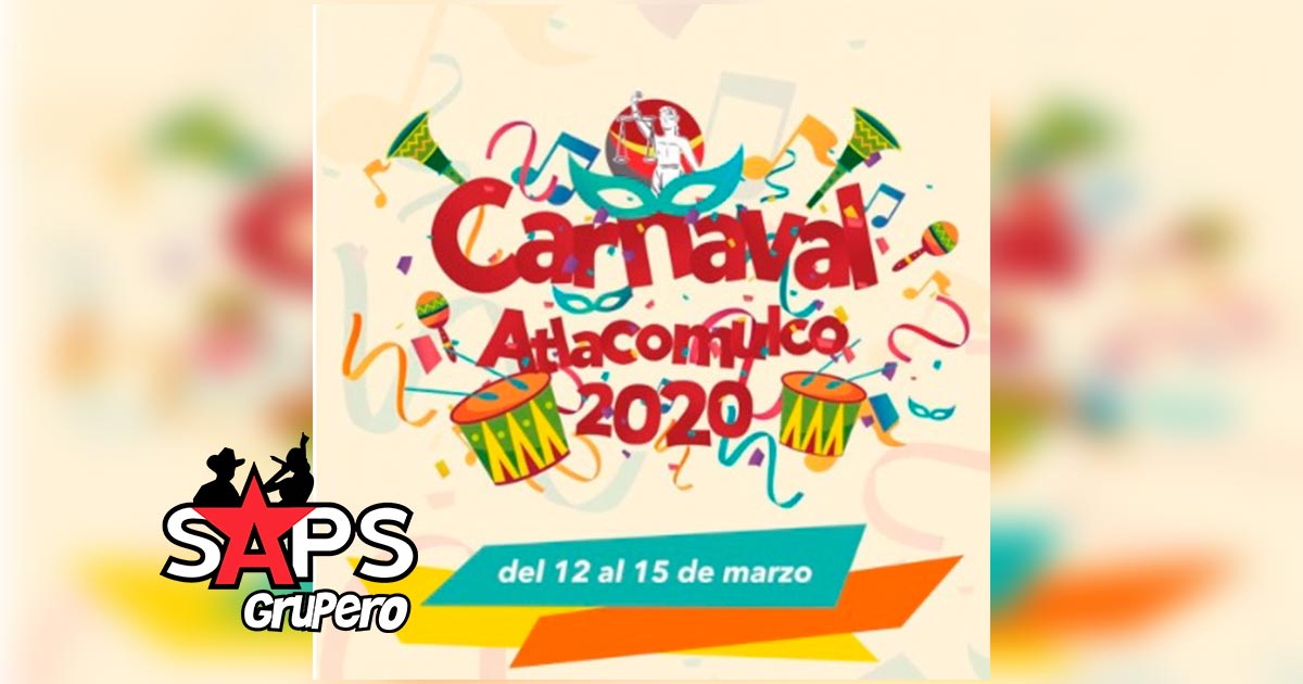 Carnaval Atlacomulco 2020 – Cartelera Oficial